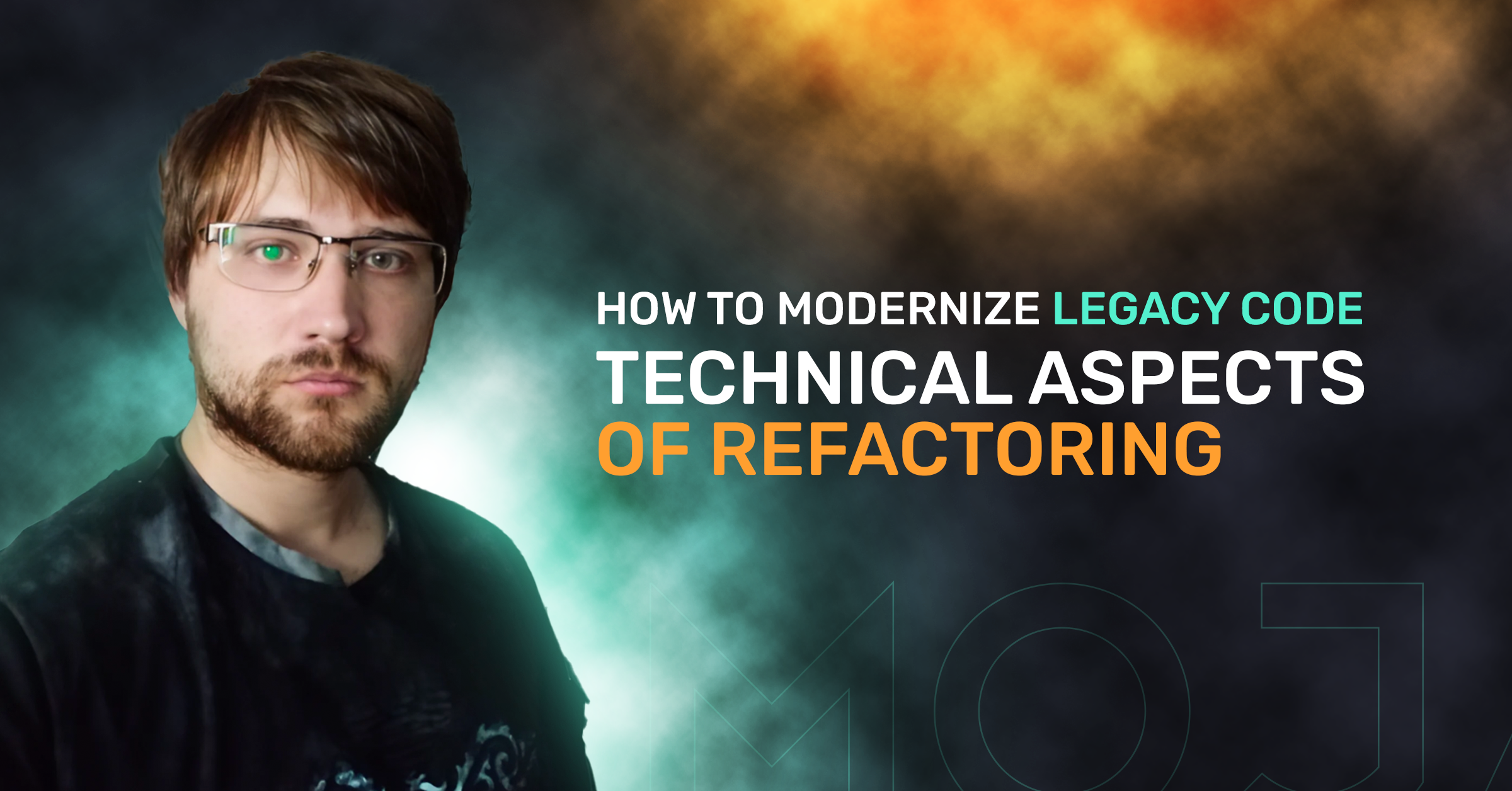 How to Modernize Legacy Code: Technical Aspects of Refactoring