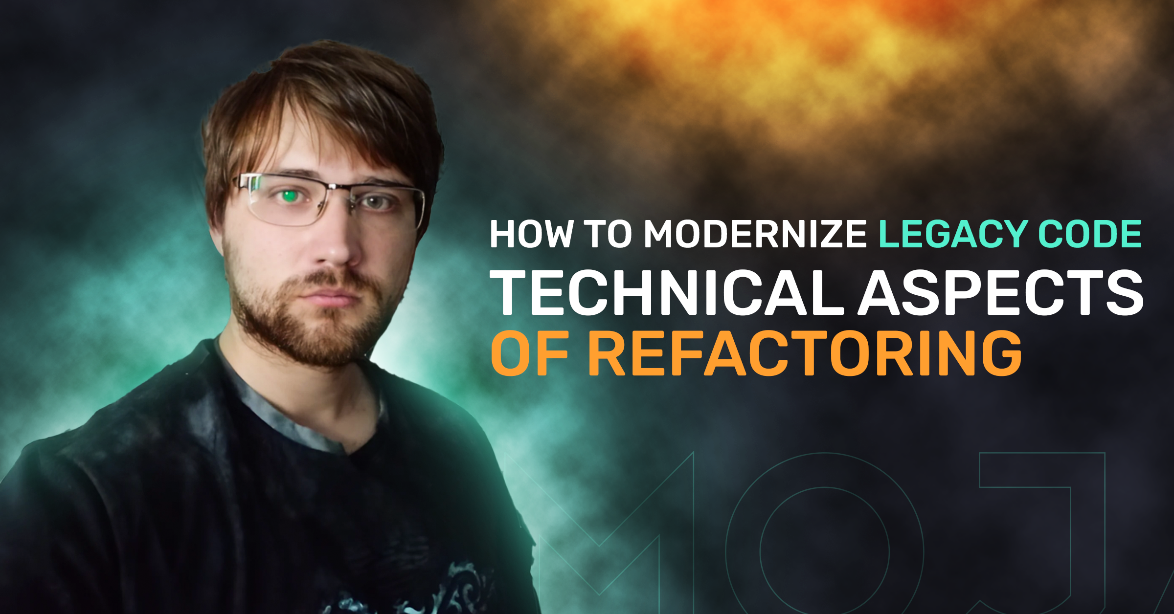 How to Modernize Legacy Code: Technical Aspects of Refactoring