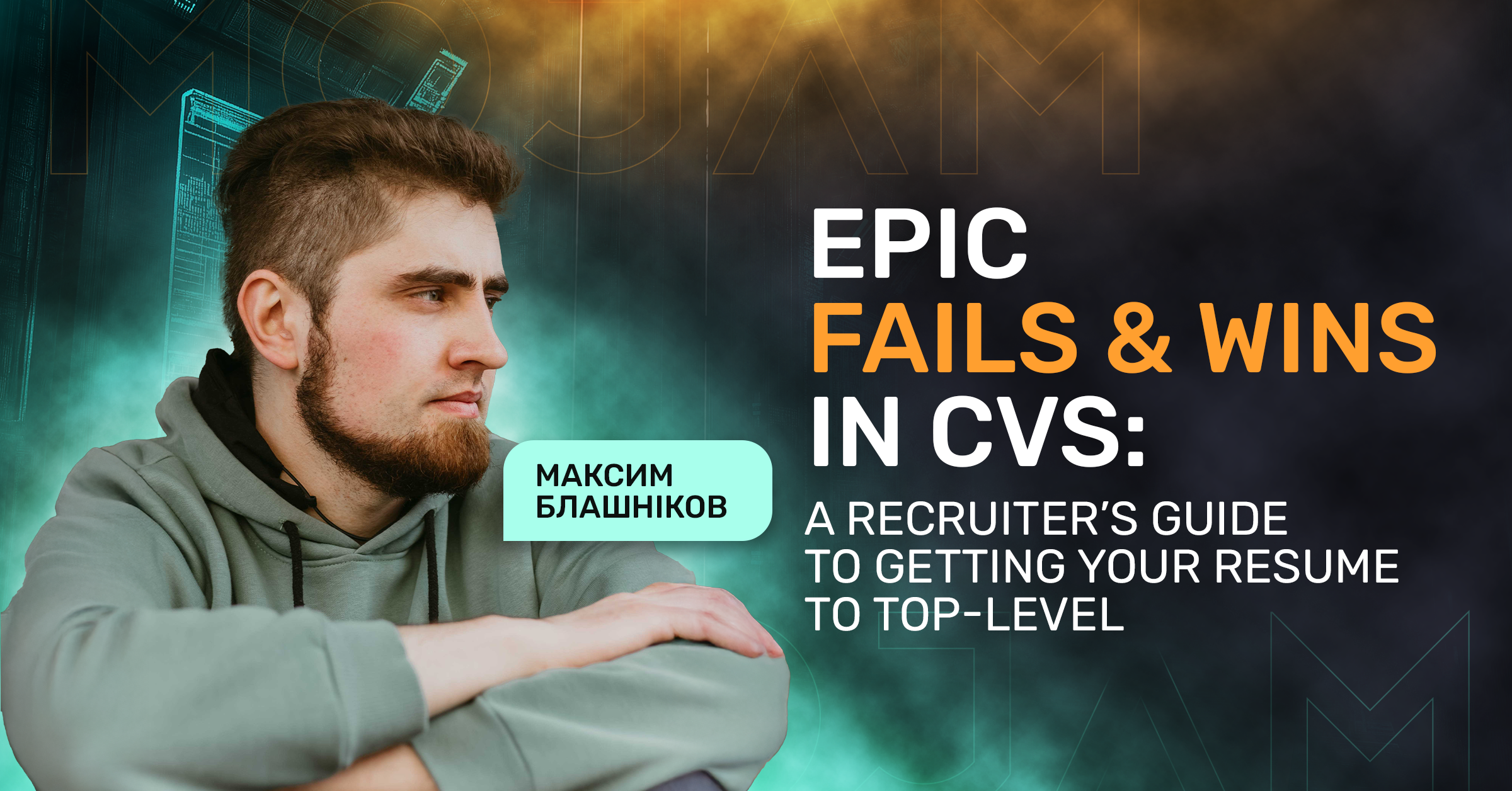 Epic Fails & Wins in CVs: A recruiter’s guide to getting your resume to top-level