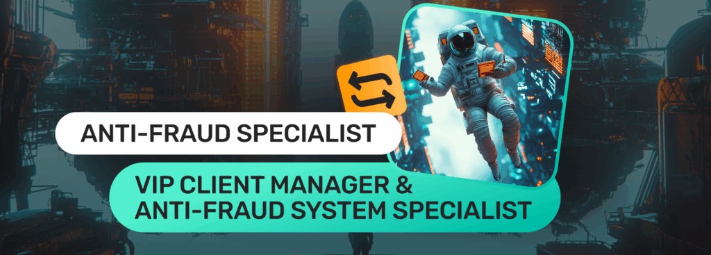 З Anti-Fraud Specialist до VIP Client Manager & Anti-Fraud System Specialist